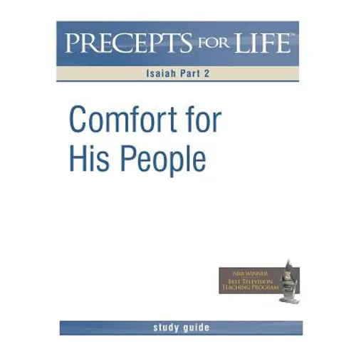 Precepts for Life Study Guide: Comfort For His People (Isaiah Part 2) - Paperback