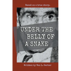 Under the Belly of a Snake - Paperback