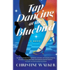 Tap Dancing at the Bluebird - Paperback
