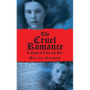 The Cruel Romance: A Novel of Love and War - Paperback