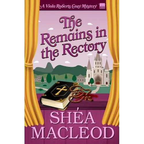 The Remains in the Rectory: A Viola Roberts Cozy Mystery - Paperback