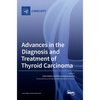 Advances in the Diagnosis and Treatment of Thyroid Carcinoma - Hardcover