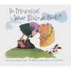 Do Princesses Wear Hiking Boots? - Hardcover