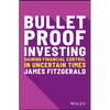 Bulletproof Investing: Gaining Financial Control in Uncertain Times - Paperback