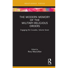The Modern Memory of the Military-Religious Orders: Engaging the Crusades, Volume Seven - Hardcover