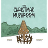 The Christmas Mushroom - Hardcover