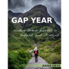 Gap Year: Rambling Through Brambles in England and Scotland - Paperback
