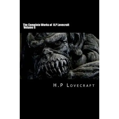 The Complete Works of H.P Lovecraft Volume II - Paperback
