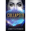 Collapsed: Book One of The Illusion of Truth - Paperback