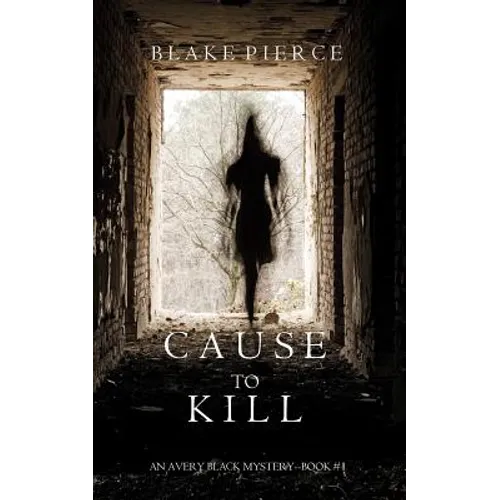 Cause to Kill (An Avery Black Mystery-Book 1) - Paperback