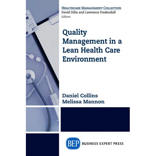 Quality Management in a Lean Health Care Environment - Paperback