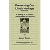 Preserving Our Litvak Heritage- Volume II - Hardcover