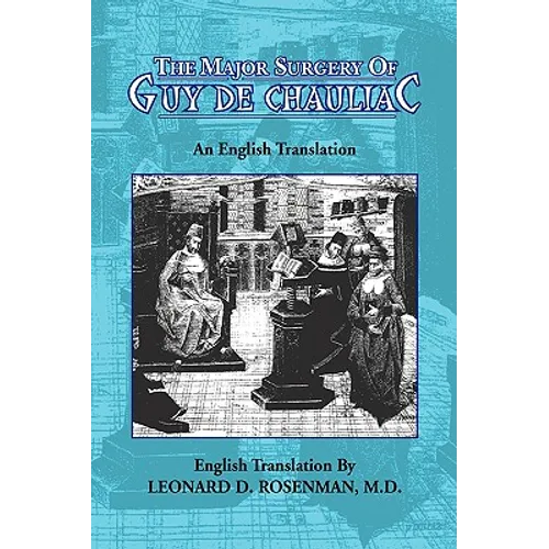 The Major Surgery of Guy de Chauliac - Paperback