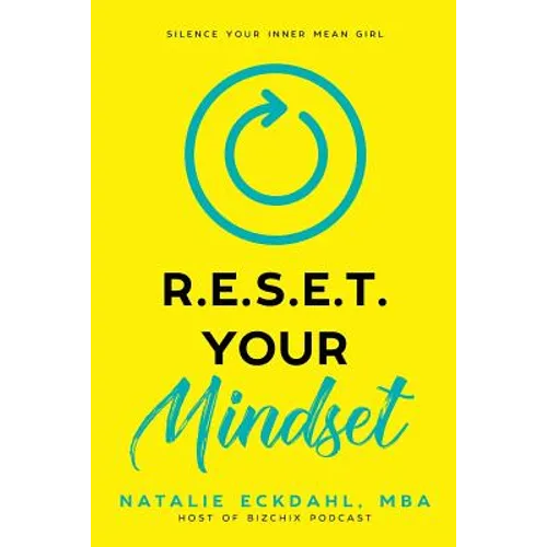 Reset Your Mindset: Silence Your Inner Mean Girl - Paperback