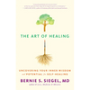 The Art of Healing: Uncovering Your Inner Wisdom and Potential for Self-Healing - Paperback