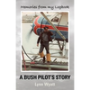 Memories from My Logbook: A Bush Pilot's Story - Paperback