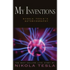 My Inventions: Nikola Tesla's Autobiography - Hardcover