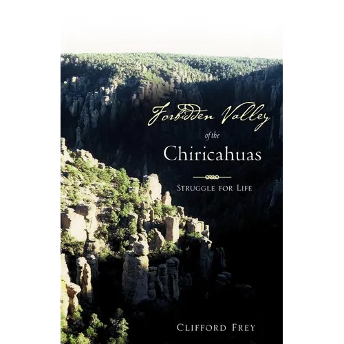 Forbidden Valley of the Chiricahuas BK1 - Paperback