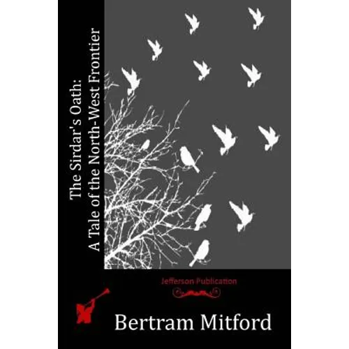 The Sirdar's Oath: A Tale of the North-West Frontier - Paperback