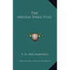 The Mental Spark Plug - Hardcover