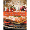 Freezer Recipes: 30 Top Healthy & Easy Freezer Recipes & Meals Revealed (Save Time & Money With This Freezer Cooking Recipes Now!) - Paperback