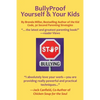 Bullyproof Yourself & Your Kids: The Little Book of Peaceful Power - Paperback