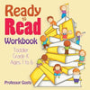 Ready to Read Workbook Toddler-Grade K - Ages 1 to 6 - Paperback