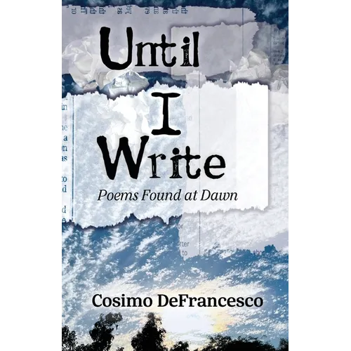 Until I Write: Poems Found at Dawn - Paperback