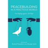 Peacebuilding in a Fractious World: On Hoping Against All Hope - Hardcover