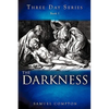 Three Day Series Book 1 The Darkness - Paperback