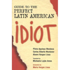 Guide to the Perfect Latin American Idiot - Hardcover