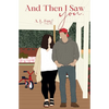 And Then I Saw You. - Paperback