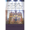 The Life of the Blessed Virgin Mary - Paperback
