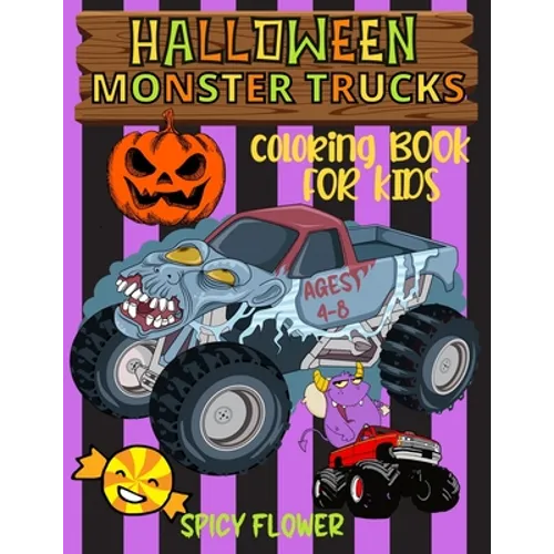Halloween monster trucks coloring book for kids ages 4-8: Easy and simple to color monster trucks, ghosts, zombies, mummies, witches and vampires for - Paperback