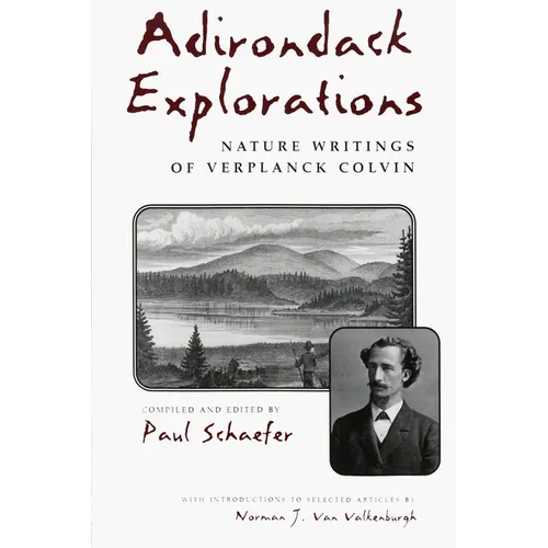 Adirondack Explorations: Nature Writings of Verplanck Colvin - Paperback