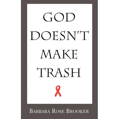 God Doesn't Make Trash - Paperback