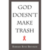 God Doesn't Make Trash - Paperback