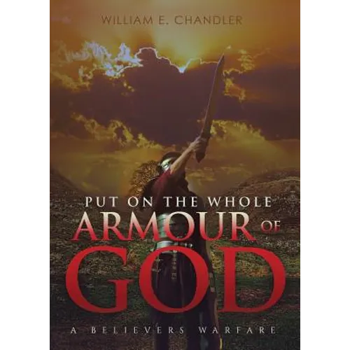 PUT ON THE WHOLE ARMOUR of GOD - Paperback