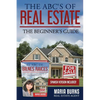 The ABCs of Real Estate: The Beginner's Guide - Paperback