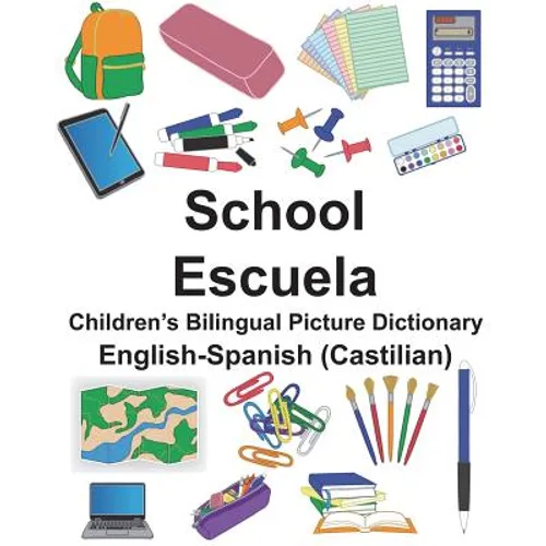 English-Spanish (Castilian) School/Escuela Children's Bilingual Picture Dictionary - Paperback