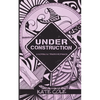 Under Construction - Paperback