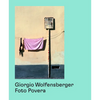 Giorgio Wolfensberger: Foto Povera - Paperback