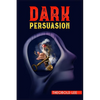 DАrk PЕrsuАsion: Ultimate Guide on Persuasion, Manipulation, and Body Language Skills. Learn How to Mastering NLP Techniques and Min - Paperback
