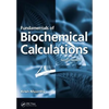 Fundamentals of Biochemical Calculations - Paperback