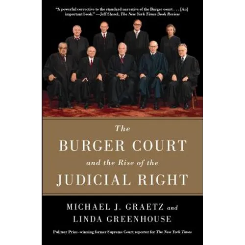 The Burger Court and the Rise of the Judicial Right - Paperback