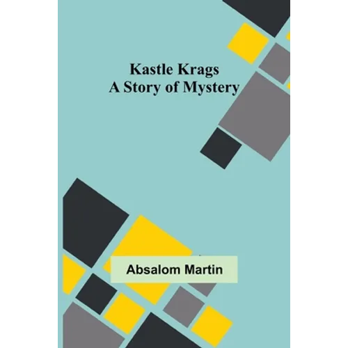 Kastle Krags: A Story of Mystery - Paperback