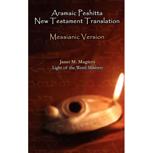 Aramaic Peshitta New Testament Translation - Messianic Version - Hardcover