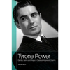 Tyrone Power: Gender, Genre and Image in Classical Hollywood Cinema - Paperback