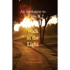 An Invitation to Walk in the Light - Paperback