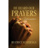 He Heard Our Prayers: Informative - Paperback